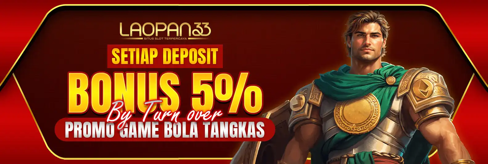 BONUS DEPOSIT 5% BOLA TANGKAS BY TURNOVER
